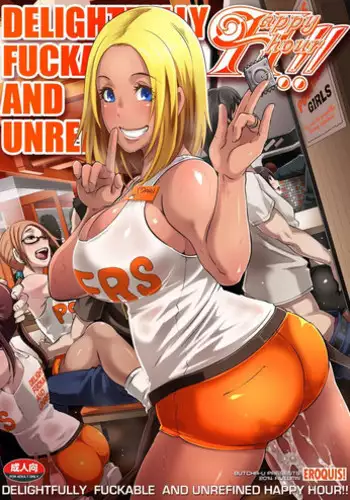 [Eroquis! (Butcha-U)] Delightfully Fuckable and Unrefined!! HappyHour [Digital]
