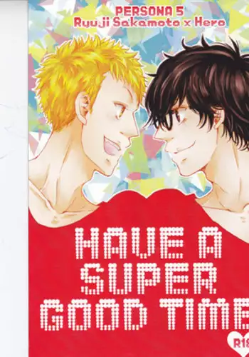 (SUPERKansai22) [ARC (Yuuji)] HAVE A SUPER GOOD TIME (Persona 5)