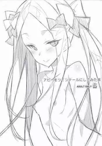 (C94) [Koito Sousakusho (Hinata Mutsuki)] Abby wo Twintail ni Shitemita Hon (Fate/Grand Order)